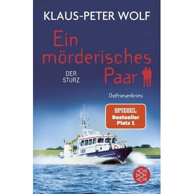 Ein mörderisches Paar - Der Sturz, Taschenbuch von Klaus-Peter Wolf, Fischer Taschenbuch Verlag