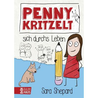 Penny kritzelt sich durchs Leben, Gebundene Ausgabe von Sara Shepard, Baumhaus