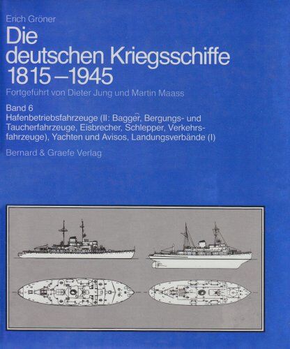 Erich Gröner - Die deutschen Kriegsschiffe 1815-1945, 8 Bde. in 9 Tl.-Bdn., Bd.6, Hafenbetriebsfahrzeuge (II: Bagger, Bergungsfahrzeuge und Taucherfahrzeuge, Eisbrecher, Schlepper, Verkehrsfahrzeuge), Y - Preis vom 13.10.2026 19:28:25 h