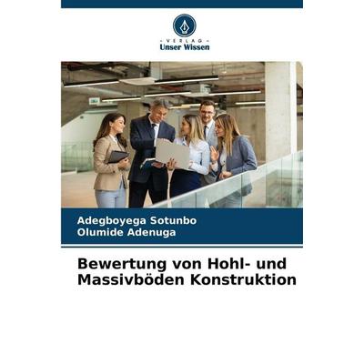 Bewertung von Hohl- und Massivböden Konstruktion, Taschenbuch von Adegboyega Sotunbo,Olumide Adenuga, Verlag Unser Wissen, 978-620-9-22591-8