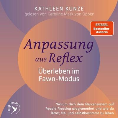Anpassung aus Reflex – Überleben im Fawn-Modus - Kathleen Kunze, Audio, 9783747408568