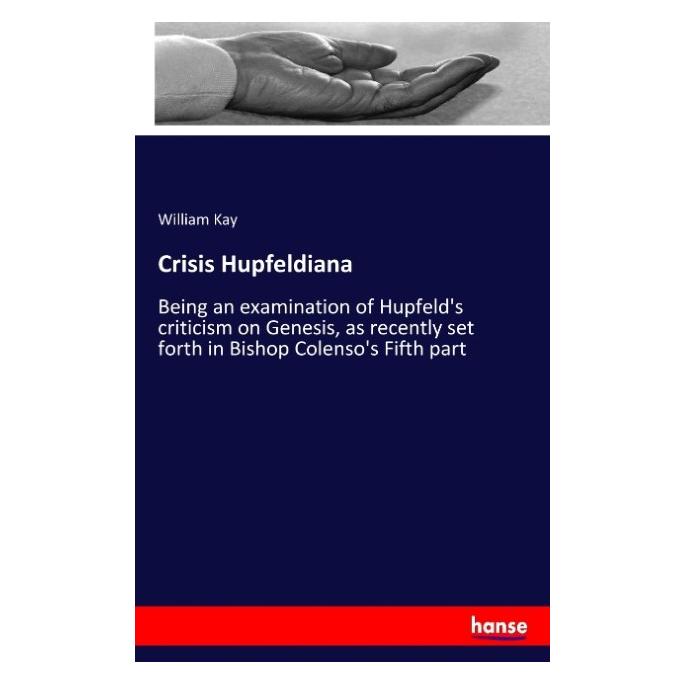 Hansebooks Crisis Hupfeldiana (Englisch, Softcover, William Kay) (57141741)