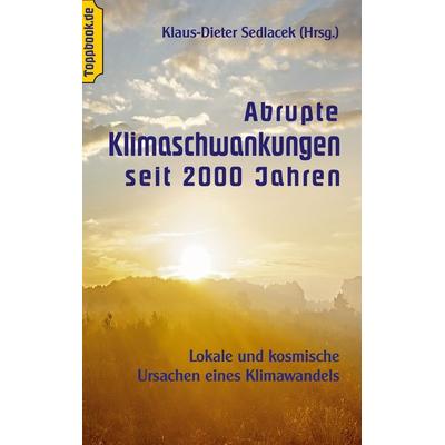 Abrupte Klimaschwankungen seit 2000 Jahren, Taschenbuch von , BoD – Books on Demand, 978-3-7504-3095-2