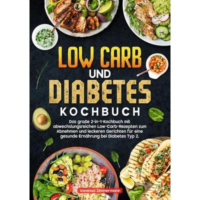 Low Carb und Diabetes Kochbuch, Taschenbuch von Vanessa Zimmermann, Tredition, 978-3-384-70246-3