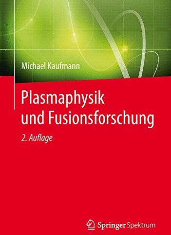 Michael Kaufmann - Plasmaphysik und Fusionsforschung (German Edition): 2. Auflage - Preis vom 01.10.2026 17:08:56 h
