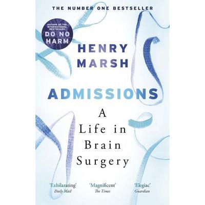 Admissions, Taschenbuch von Henry Marsh, Orion Publishing Group, 978-1-4746-0387-4