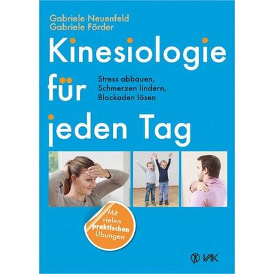 Kinesiologie für jeden Tag, Taschenbuch von Gabriele Neuenfeld,Gabriele Förder, Vak, 978-3-86731-191-5