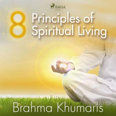 8 Principles of Spiritual Living - Brahma Khumaris, Audio, 9788711674888