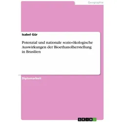 Potenzial und nationale sozio-ökologische Auswirkungen der Bioethanolherstellung in Brasilien, Schulbücher von Isabel Gür