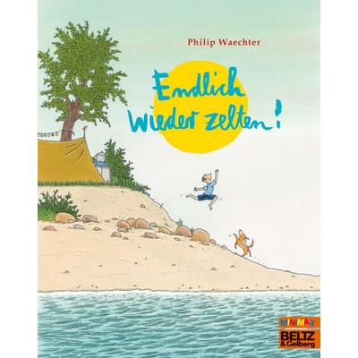 Endlich wieder zelten!, Taschenbuch von Philip Waechter, Beltz Verlagsgruppe GmbH & Co. KG