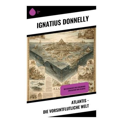 Atlantis - Die vorsintflutliche Welt, Taschenbuch von Ignatius Donnelly, Copycat, 978-80-283-9494-3