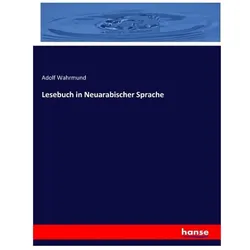 Lesebuch in Neuarabischer Sprache, Schulbücher von Adolf Wahrmund