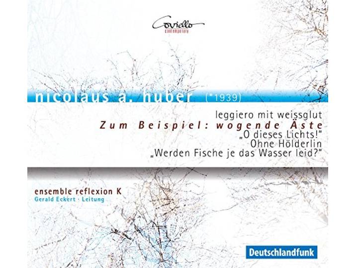 Nicolaus A. Huber: Zum Beispiel: Wogende Aste