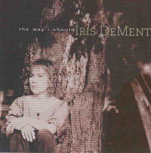 Iris Dement - The Way I Should - Preis vom 30.09.2026 22:30:23 h