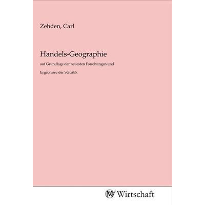 Handels-Geographie, Taschenbuch von , MV-Wirtschaft, 978-3-96885-039-9
