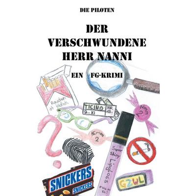 Der verschwundene Herr Nanni, Taschenbuch von Die Piloten, BoD – Books on Demand, 978-3-7386-1358-2