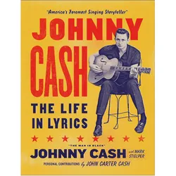 Johnny Cash: The Life in Lyrics, Fachbücher von Johnny Cash, Cash Johnny Carter, Johnny Carter Cash, Mark Stielper