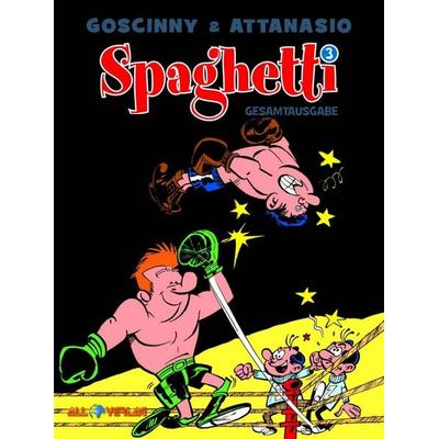 Goscinny, R: Spaghetti - Gesamtausgabe 3, Gebundene Ausgabe von Dino Attanasio,René Goscinny, All Verlag, 978-3-96804-247-3
