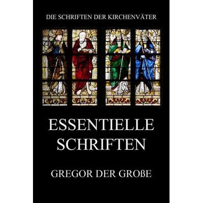 Essentielle Schriften, Taschenbuch von Gregor der Grosse, Jazzybee Verlag, 978-3-8496-6779-5