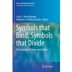 Symbols that Bind, Symbols that Divide, Sachbücher von Scott L. Moeschberger, Rebekah A. Phillips DeZalia
