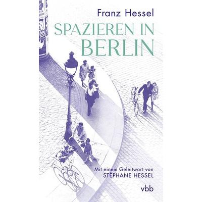 Spazieren in Berlin, Gebundene Ausgabe von Franz Hessel, Verlag für Berlin-Brandenburg, 978-3-96982-118-3