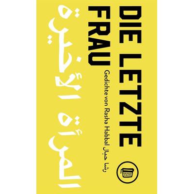 Die letzte Frau, Taschenbuch von Rasha Habbal, Verlagshaus Berlin
