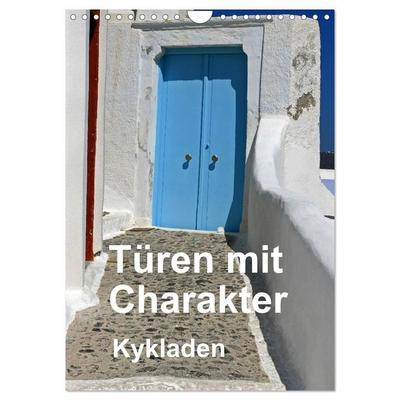 Türen mit Charakter Kykladen (Wandkalender 2027 DIN A4 hoch), CALVENDO Monatskalender
