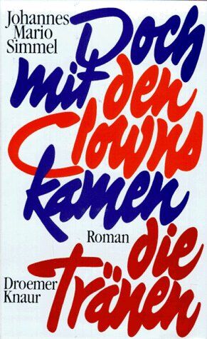 Simmel, Johannes Mario - Doch mit den Clowns kamen die Tränen - Preis vom 13.10.2026 11:25:28 h