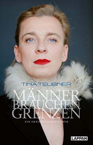 Tina Teubner - Männer brauchen Grenzen: Ein Erziehungsratgeber - Preis vom 13.10.2026 19:28:25 h