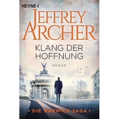 Klang der Hoffnung, Taschenbuch von Jeffrey Archer, Heyne