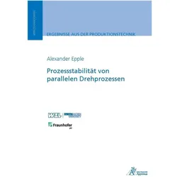 Prozessstabilität von parallelen Drehprozessen, Fachbücher von Alexander Epple