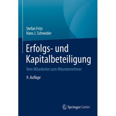 Erfolgs- und Kapitalbeteiligung, Gebundene Ausgabe von Stefan Fritz,Hans J. Schneider, Springer Fachmedien Wiesbaden GmbH, 978-3-658-34628-7
