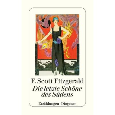 Die letzte Schöne des Südens, Taschenbuch von F. Scott Fitzgerald, Diogenes, 978-3-257-24182-2