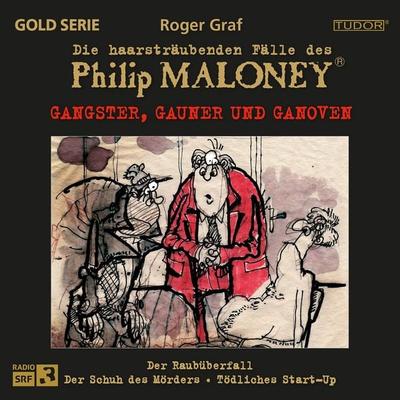 Die haarsträubenden Fälle des Philip Maloney - GANGSTER, GAUNER UND GANOVEN - Roger Graf, Audio, 7619911085360