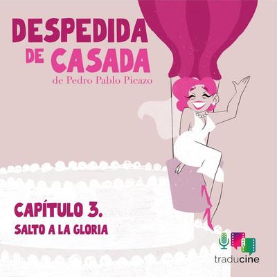 Despedida de Casada. Capítulo 3: Salto a la gloria - Pedro Pablo Picazo, Audio, 9788410369320