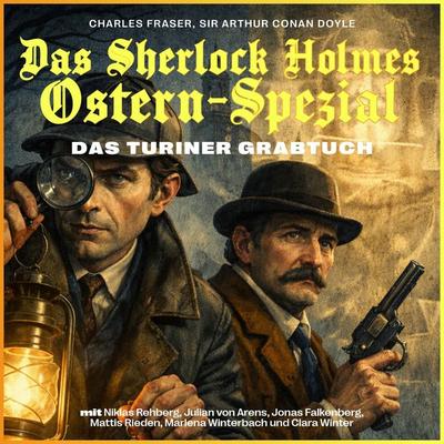 Das Turiner Grabtuch (Das Sherlock Holmes Ostern-Spezial) - Charles Fraser,Arthur Conan Doyle, Audio, 9783711957542
