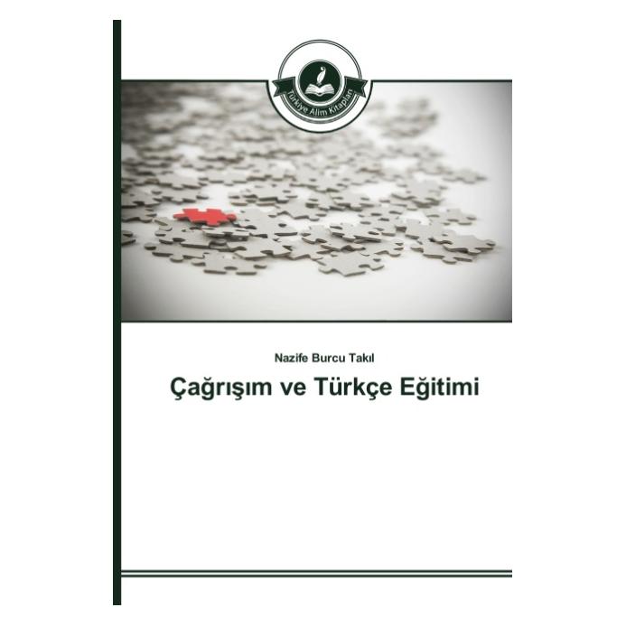 Türkiye Alim Kitaplar Çagr s m ve Türkçe Egitimi (Türkisch, Softcover, Nazife Burcu Takil) (55611912)