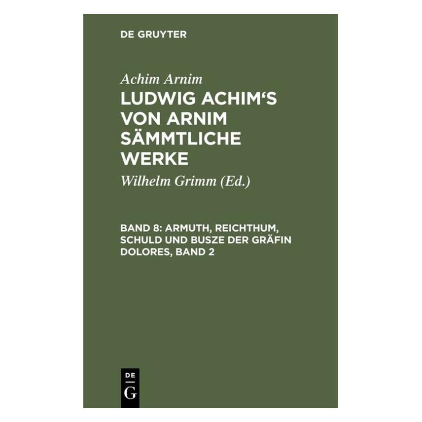 De Gruyter Arnim:Armuth, Reichthum, Schuld und Bus (Deutsch, Hardcover, Achim von Arnim) (67771467)