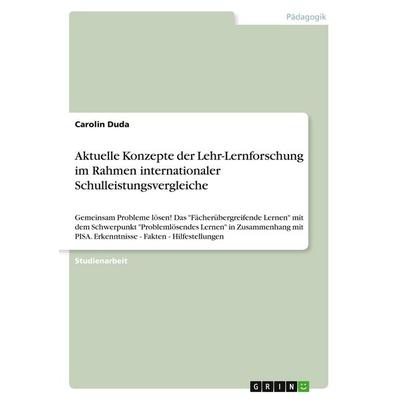 Aktuelle Konzepte der Lehr-Lernforschung im Rahmen internationaler Schulleistungsvergleiche, Taschenbuch von Carolin Duda, GRIN, 978-3-638-93518-0