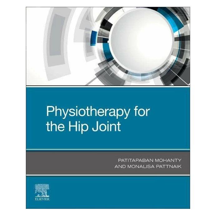 Elsevier Physiotherapy for the Hip Joint (Englisch, Dr Patitapaban Mohanty, Monalisa Pattnaik) (42598106)