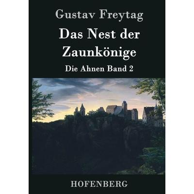 Das Nest der Zaunkönige, Gebundene Ausgabe von Gustav Freytag, Hofenberg, 978-3-8430-4304-5