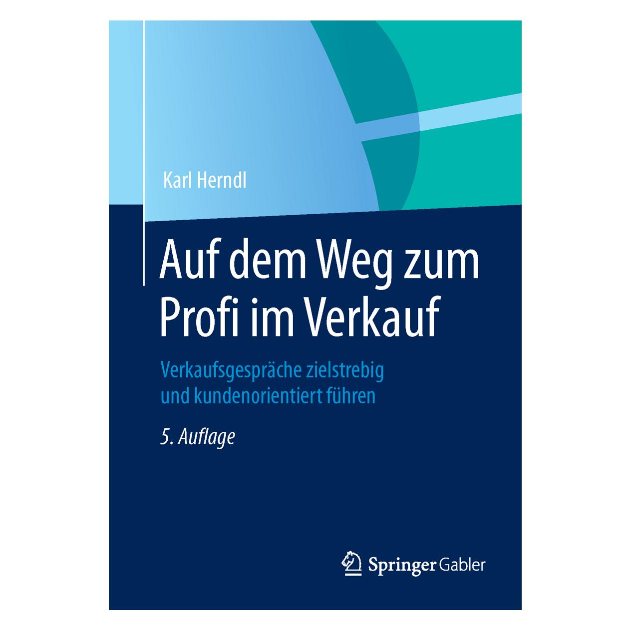 Gabler Auf dem Weg zum Profi im Verkauf (Deutsch, Softcover, Karl Herndl) (35182366)