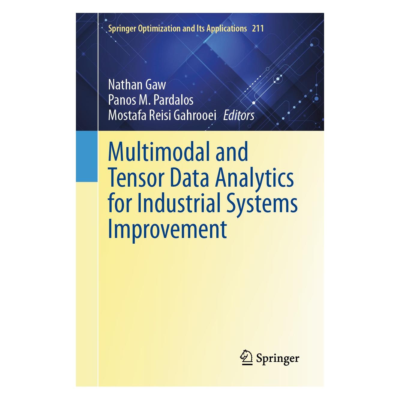 Springer Multimodal and Tensor Data Analytics for Industrial Systems Improvement (Englisch, Hardcover, Mostafa Reisi Gahrooei, Nathan Gaw, Panos M. Pardalos) (9783031530913)