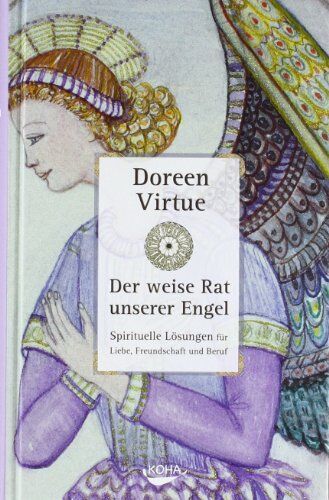 Doreen Virtue - Der weise Rat unserer Engel - Spirituelle Lösungen für Liebe, Freundschaft und Beruf - Preis vom 11.10.2026 15:43:13 h