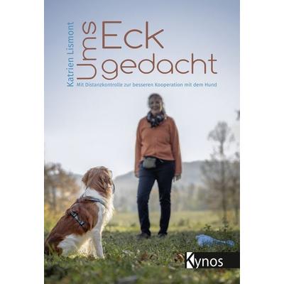 Ums Eck gedacht, Taschenbuch von Katrien Lismont, Kynos Verlag, 978-3-95464-194-9
