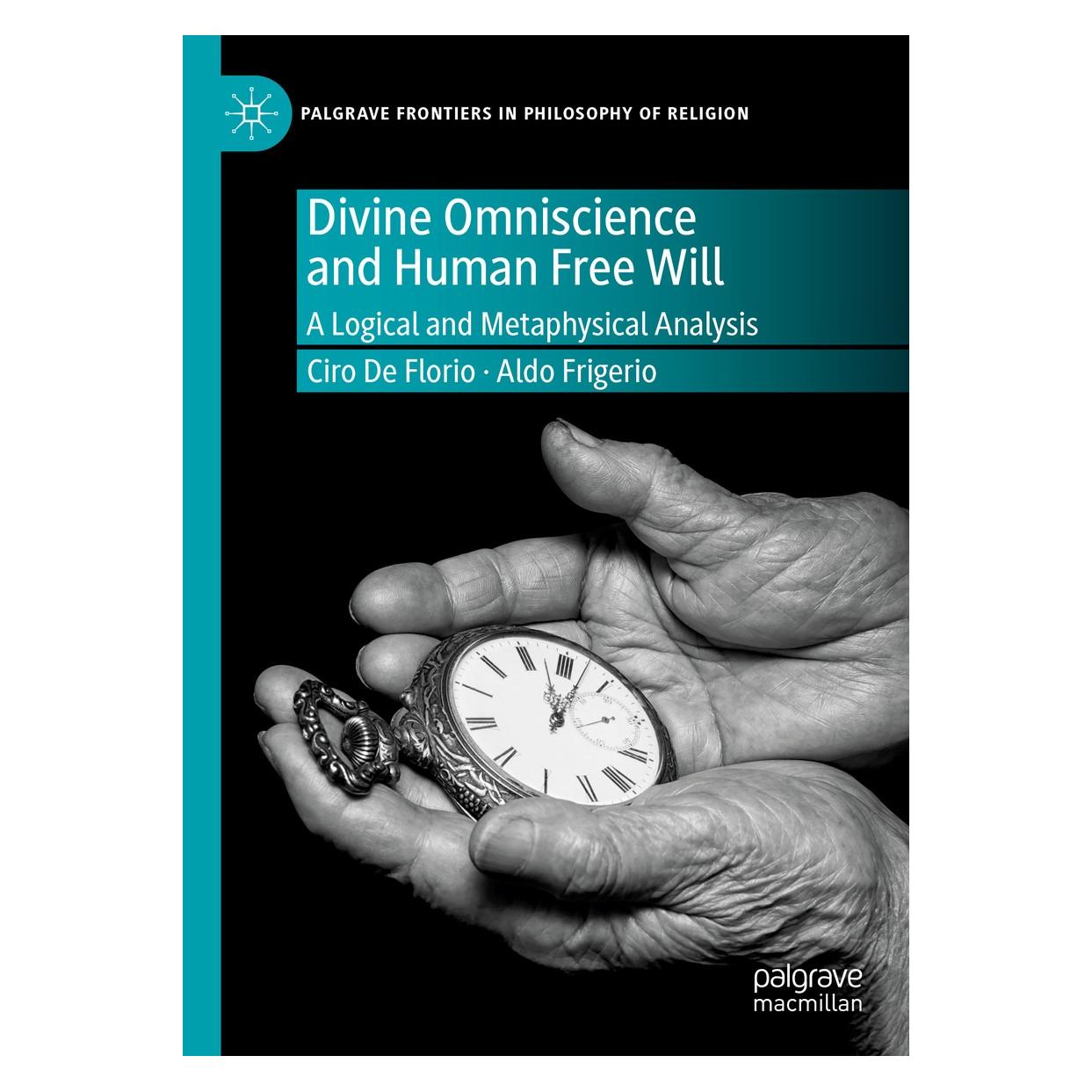 Springer Divine Omniscience and Human Free Will (Englisch, Hardcover, Aldo Frigerio, Ciro De Florio) (9783030312992)