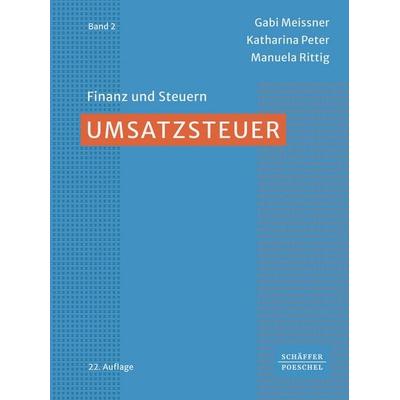 Umsatzsteuer, Gebundene Ausgabe von Gabi Meissner,Katharina Peter,Manuela Rittig, Schäffer-Poeschel, 978-3-7910-6771-1