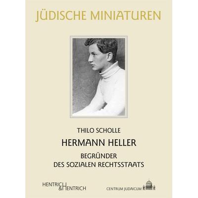 Hermann Heller, Taschenbuch von Thilo Scholle, Hentrich und Hentrich Verlag Berlin, 978-3-95565-531-0