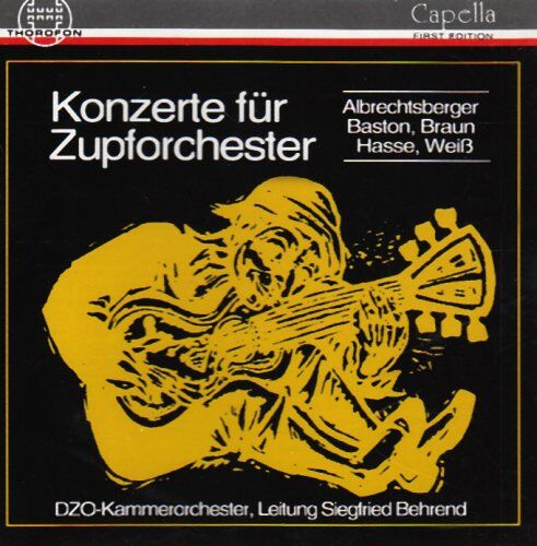 Siegfried Behrend - KONZERTE FÜR ZUPFORCHESTER - Albrechtsberger, Baston, Braun, Hasse, Weiss - DZO-Kammerorchester unter der Leitung von Siegfried Behrend - Preis vom 30.09.2026 22:30:23 h