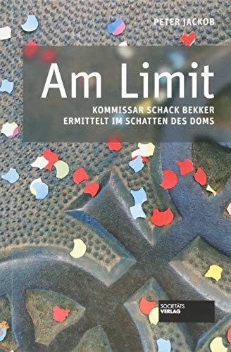 Peter Jackob - Am Limit: Kommissar Schack Bekker ermittelt im Schatten des Doms - Preis vom 30.09.2026 09:01:18 h